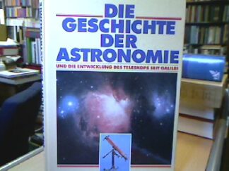 <b>Learner, Richard.</b><br />Die Geschichte der Astronomie und die Entwicklung des Teleskops seit Galilei.