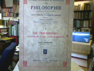 <b>Cassirer, Ernst.</b><br />Die Philosophie im XVII. und XVIII. Jahrhundert.