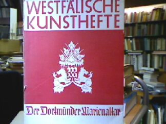 <b>Geisberg, Max.</b><br />Der Dortmunder Marienaltar des Konrad von Soest.
