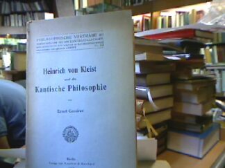 <b>Cassirer, Ernst.</b><br />Heinrich von Kleist und die Kantische Philosophie