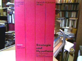 <b>Hülsmann, Heinrich [Hrsg.].</b><br />Strategie und Hypothese : Zur Beliebigkeit bürgerlicher Wissenschaftstheorie.