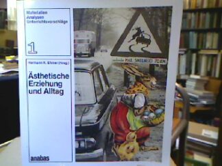 <b>Ehmer, Hermann K. [Hrsg.].</b><br />Ästhetische Erziehung und Alltag.