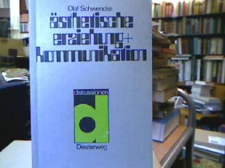 <b>Schwencke, Olaf (Hrsg.).</b><br />Ästhetische Erziehung und Kommunikation.