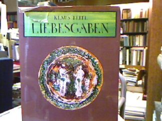 <b>Beitl, Klaus.</b><br />Liebesgaben.