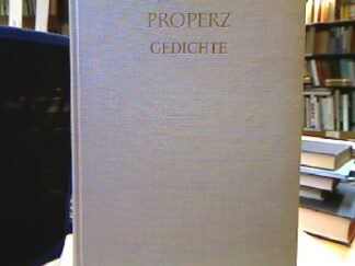 <b>Properz.</b><br />Gedichte (Schriften und Quellen der alten Welt, Bd. 18).