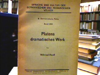 <b>Heuß, Wilfried.</b><br />Platens dramatisches Werk (Sprache und Kultur der germanischen und romanischen Völker).