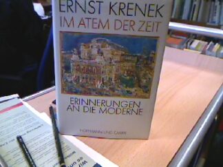 <b>Krenek, Ernst.</b><br />Im Atem der Zeit : Erinnerungen an die Moderne.