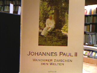 <b>Krewerth, Rainer A. [Hrsg.].</b><br />Johannes Paul II. : Wanderer zwischen den Welten.