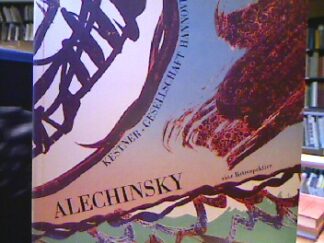 <b>Alechinsky, Pierre und Carl [Hrsg.] Haenlein.</b><br />Bilder, Aquarelle, Zeichnungen. Eine Retrospektive. Kestner-Gesellschaft Hannover 7. November bis 7. Dezember 1980.