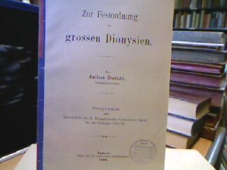 <b>Dutoit, Julius.</b><br />Zur Festordnung der großen Dionysien.