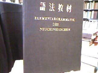 <b>Piasek, Martin [Übers. u. Bearb.].</b><br />Elementargrammatik des Neuchinesischen.