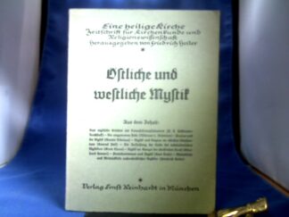 <b>Heiler, Friedrich [Hrsg.].</b><br />Östliche und westliche Mystik.