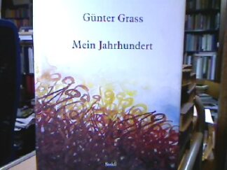 <b>Grass, Günter.</b><br />Mein Jahrhundert.