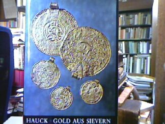<b>Hauck, Karl.</b><br />Goldbrakteaten aus Sievern.