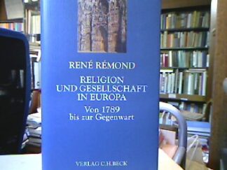 <b>Rémond, René.</b><br />Religion und Gesellschaft in Europa : von 1789 bis zur Gegenwart.
