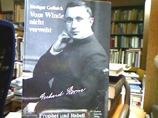 <b>Gollnick, Rüdiger [Mitverf.] und Gerhard [Mitverf.] Storm.</b><br />Vom Winde nicht verweht : Gerhard Storm, Prophet und Rebell ; eine Dokumentation.