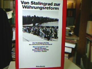 <b>Broszat, Martin [Hrsg.].</b><br />Von Stalingrad zur Währungsreform : Zur Sozialgeschichte des Umbruchs in Deutschland.