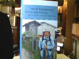 <b>Kerkeling, Hape.</b><br />Ich bin dann mal weg : Meine Reise auf dem Jakobsweg.