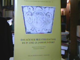 <b>Trippen, Norbert [Hrsg.].</b><br />Das Kölner Priesterseminar im 19. [neunzehnten] und {20. [zwanzigsten] Jahrhundert : Festschrift zur Feier d. 250jährigen Bestehens am 29. Juni 1988.