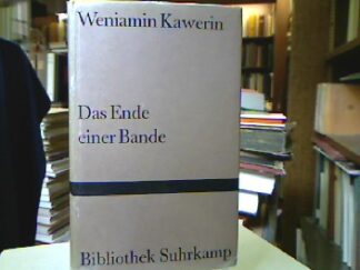 <b>Kawerin, Weniamin Alexandrowitsch.</b><br />Das Ende einer Bande.