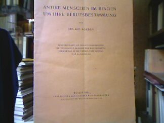 <b>Norden, Eduard.</b><br />Antike Menschen im Ringen um ihre Berufsbestimmung.