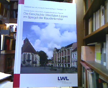 <b>Spohn, Thomas, Ulrich Barth und Angelika Brockmann-Peschel.</b><br />Die Geschichte Westfalen-Lippes im Spiegel der Baudenkmäler.