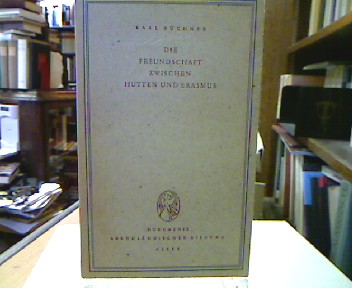 <b>Büchner, Karl.</b><br />Die Freundschaft zwischen Hutten und Erasmus.