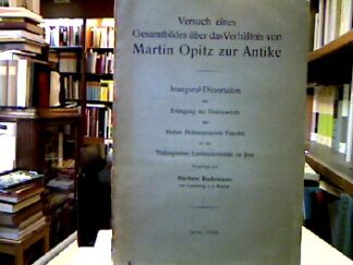 <b>Rademann, Herbert.</b><br />Versuch eines Gesamtbildes über das Verhältnis von Martin Opitz zur Antike.