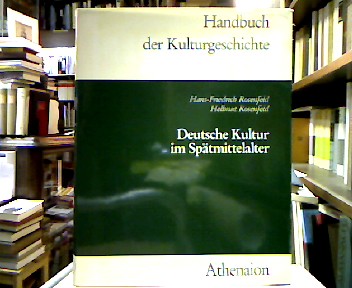 <b>Rosenfeld, Hans-Friedrich und Hellmut Rosenfeld.</b><br />Deutsche Kultur im Spätmittelalter : 1250 - 1500.