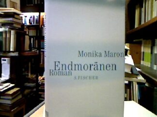 <b>Maron, Monika.</b><br />Endmoränen.
