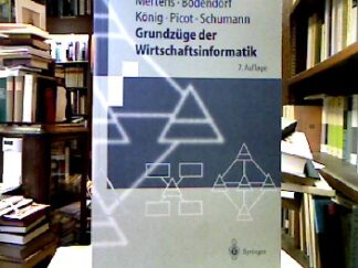 <b>Mertens, Peter.</b><br />Grundzüge der Wirtschaftsinformatik.