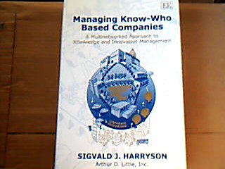 <b>Harryson, Sigvald V.</b><br />Managing Know-Who Based Companies