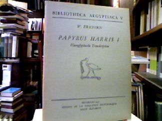 <b>Erichsen, W.</b><br />Papyrus Harris I : Hieroglyphische Transkription.