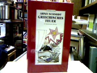 <b>Schmidt, Arno.</b><br />Griechisches Feuer : 13 historische Skizzen.