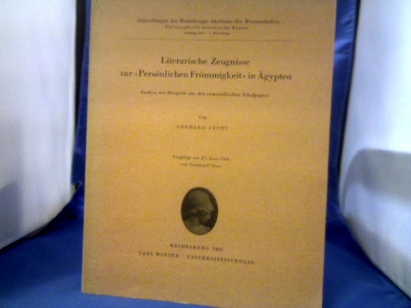 <b>Fecht, Gerhard.</b><br />Literarische Zeugnisse zur "Persönlichen Frömmigkeit" in Ägypten.