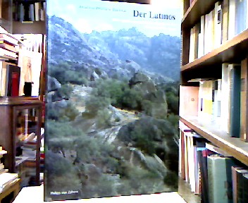 <b>Peschlow-Bindokat, Anneliese.</b><br />Der Latmos : Eine unbekannte Gebirgslandschaft an der türkischen Westküste.