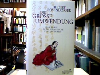 <b>Rosendorfer, Herbert.</b><br />Die große Umwendung : Neue Briefe in die chinesische Vergangenheit.