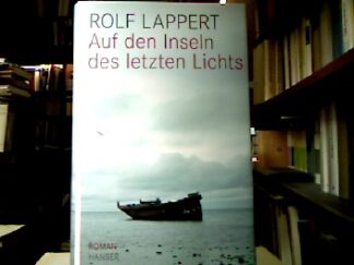 <b>Lappert, Rolf.</b><br />Auf den Inseln des letzten Lichts : Roman.