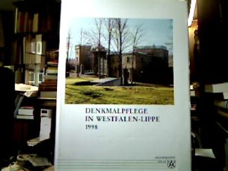 <b>Behr, Hans-Joachim [Hrsg.], Klaus Bussmann Eberhard Grunsky u. a.</b><br />Denkmalpflege in Westfalen-Lippe 1998.