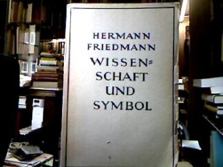 <b>Friedmann, Herrmann.</b><br />Wissenschaft und Symbol.