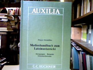 <b>Steinhilber, Jürgen.</b><br />Medienhandbuch zum Lateinunterricht : Anregungen - Beispiele - Literaturhinweise.