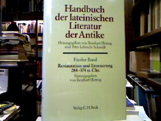 <b>Herzog (Hrsg.), Reinhart.</b><br />Handbuch der lateinischen Literatur der Antike, 5. Bd. Restauration und Erneuerrung. Die lateinische Literatur von 284 bis 374 n. Chr.
