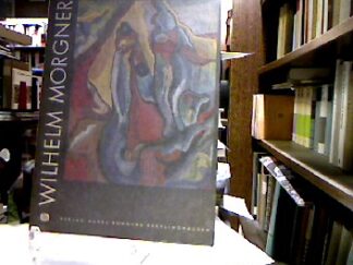 <b>Seiler, Harald.</b><br />Wilhelm Morgner