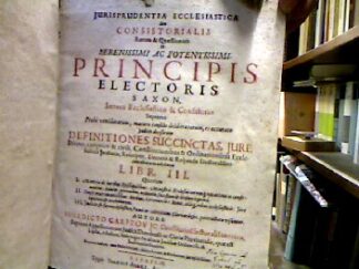 <b>Carpzov, Benedikt.</b><br />Jurisprudentia ecclesiastica seu consistorialis rerum & quaestionum in serenissimi ac potentissimi principis electoris Saxon. Senatu ecclesiastico & consistorio supremo (...) definitiones succinctas (...). libri III., quorum I: materia de iuribus episcopalibus: ministris ecclesiae (...) II: causis matrimonialibus (...) III: judicio & foro ecclesiastico (...) pertractatae visuntur.