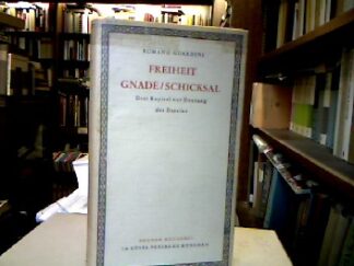 <b>Guardini, Romano.</b><br />Freiheit / Gnade / Schicksal : Drei Kapitel zur Deutung des Daseins.