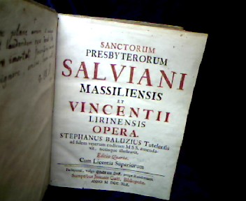 <b>Salvianus von Marseille Vincentius von Lerin und St. Balzius (ed.).</b><br />Sanctorum Persbyterium Salviani et Vincedntii Lirinensis opera.