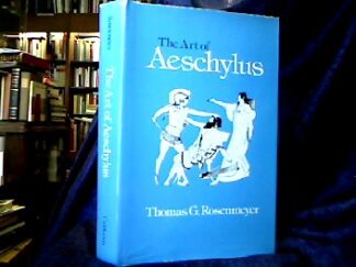 <b>Rosenmeyer, Thomas G.</b><br />The Art of Aeschylus.