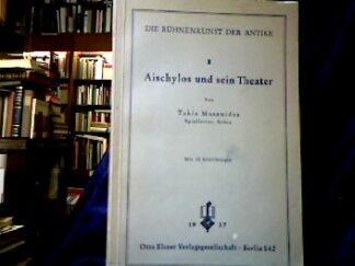 <b>Musenides, Takis.</b><br />Aischylos und sein Theater.