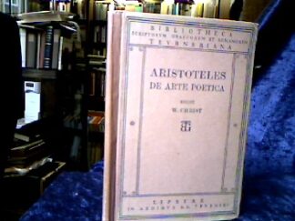<b>Aristoteles und W. [ed.] Christ.</b><br />Aristotelis De arte poetica liber recensuit Guilelmus Christ.