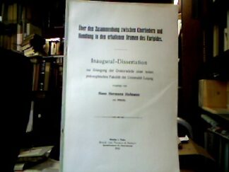 <b>Hofmann, Hans Hermann.</b><br />Über den Zusammenhang zwischen Chorliedern und Handlung in den erhaltenen Dramen des Euripides.